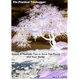The Practical Treehugger: Simple, Realistic Tips to Save The Planet and Your Wallet