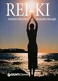 Rei-ki. Energia d'amore tra le mani (Next Age Ashram)