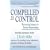 Compelled to Control: Recovering Intimacy in Broken Relationships