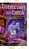Internet for Cats: A Guide to How You and Your Cat Can Prowl the Information Highway Together