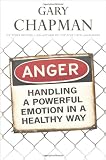 Anger: Handling a Powerful Emotion in a Healthy Way