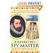 Elizabeth's Spy Master : Francis Walsingham and the secret war that saved England [ Spymaster ]