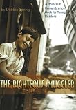 The Righteous Smuggler (Holocaust Remembrance Book for Young Readers): A Holocaust Remembrance Book for Young Readers