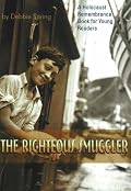Righteous Smuggler (Holocaust Remembrance Book for Young Readers)