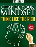 Change Your Mind - Think Like The Rich