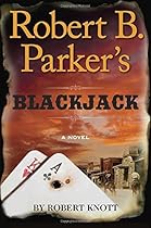 Robert B. Parker's Blackjack (A Cole and Hitch Novel)