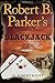 Robert B. Parker's Blackjack (A Cole and Hitch Novel)