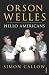 Books : Orson Welles: v. 2: Hello Americans