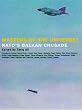 Masters of the Universe: NATO's Balkan Crusade
