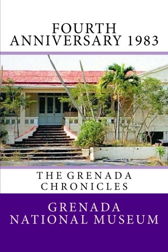 Fourth Anniversary 1983: The Grenada Chronicles (Volume 27)