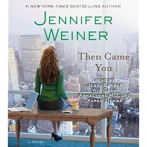 Then Came You by Jennifer Weiner Audiobook