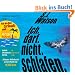 Ich. Darf. Nicht. Schlafen. (Urlaubsaktion)