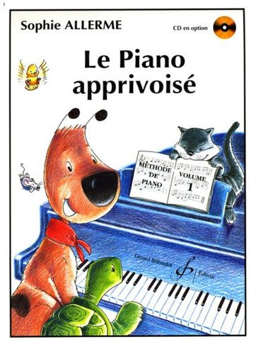 Le Piano Apprivoise Volume 1