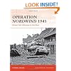 Operation Nordwind 1945: Hitler's Last Offensive in the West (Campaign)