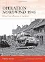 Operation Nordwind 1945: Hitler's Last Offensive in the West