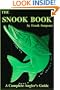 The Snook Book: A Complete Anglers Guide Book 1 (Inshore Series)