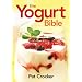 The Yogurt Bible (...Bible (Robert Rose))