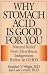 Why Stomach Acid Is Good for You: Natural Relief from Heartburn, Indigestion, Reflux and Gerd