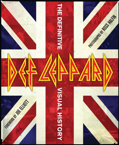 Def Leppard: The Definitive Visual History