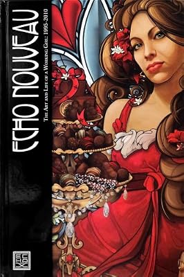 ECHO NOUVEAU The Art and Life of a Working Girl: 1995-2010