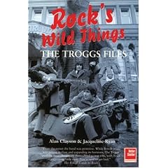 The "Troggs": Rock's Wild Things
