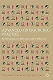 Advanced outsourcing practice : rethinking ITO, BPO and cloud services