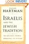 Israelis and the Jewish Tradition: An Ancient People Debating Its Future (The Terry Lectures Series)