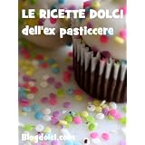 Le ricette dolci dell'Ex Pasticceredi Lanfranco Villa