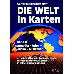 Die Welt in Karten - Aktualisierte Neuausgabe. Arbeitsbl�tter und Folienvorlagen f�r den Erdkundeunterricht in allen Jahrgangsstufen: Die Welt in ... Amerika, Asien, Afrika, Australien: BD II