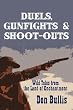 Duels, Gunfights and Shoot-outs: Wild Tales from the Land of Enchantment