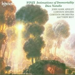 Gerald Finzi - Intimations of Immortality; Dies natalis