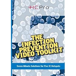The Infection Prevention Video Toolkit: Seven-Minute Solutions for 5 IC Hotspots
