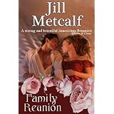 FAMILY REUNION ~ Jill Metcalf