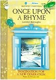 Once upon a rhyme : London boroughs : imagination for a new generation.