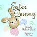 Ester Bunny: An Easter Classic for Children