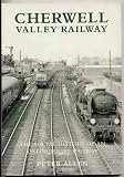 Cherwell Valley railway : the socal history of an Oxfordshire railway