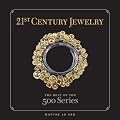 21st-Century Jewelry (500 Series)