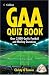 Books : The GAA Quiz: Over 2000 Gaelic Football and Hurling Questions