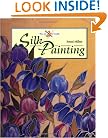 Silk Painting (The Art of Crafts)