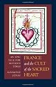 France and the Cult of the Sacred Heart: An Epic Tale for Modern Times (Studies on the History of Society & Culture)