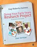Doing Your Early Years Research Project: A Step by Step Guide