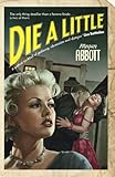 Die a little : a novel