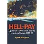 Hell to Pay: Operation DOWNFALL and the Invasion of Japan, 1945-1947