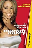 Mariah Carey Revisited: The Unauthorized Biography