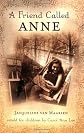 A Friend Called Anne: One girl's story of War, Peace and a unique friendship with Anne Frank