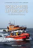 Skegness lifeboats : an illustrated history