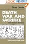 Death, War, and Sacrifice: Studies in Ideology & Practice
