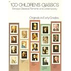 Buy 100 Children's Classics: Originals in Early Grades (Baroque, Classical, Romantic, and... by George Volpe and Roger Meili