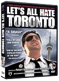 Let`s All Hate Toronto