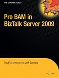 Pro BAM in BizTalk Server 2009 (Experts Voice in BizTalk)